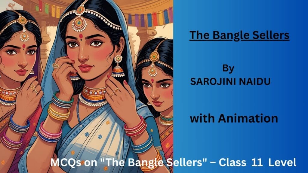 The Bangle Sellers” by Sarojini Naidu