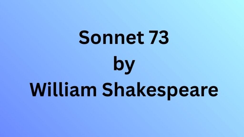 Sonnet 73 by William Shakespeare